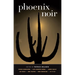 Phoenix Noir