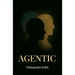Agentic