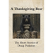 A Thanksgiving Bear: The Short Stories of Doug Pinkston