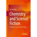 Chemistry and Science Fiction: What We Can Learn from the Future