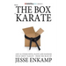Break the Box of Karate: and 25 Other Riffs, Rants and Random Ideas about Karate