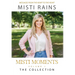 Misti Moments: The Collection