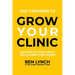 Grow Your Clinic: And amplify your impact as a clinic for good