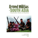 Armed Militias of South Asia: Fundamentalists, Maoists and Separatists