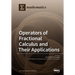 Operators of Fractional Calculus and Their Applications