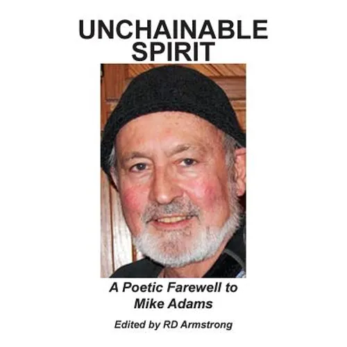 Unchainable Spirit: A Poetic Farewell to Mike Adams