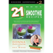 21 Best Superfood Smoothie Recipes - Discover Superfoods #2: Superfood smoothies especially designed to nourish organs, cells, and our immune system,