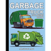 Garbage Truck Coloring Book: For Toddlers, Preschool and Kindergarten Kids Who Love Trucks
