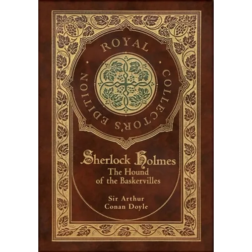The Hound of the Baskervilles (Royal Collector's Edition) (Illustrated) (Case Laminate Hardcover with Jacket)