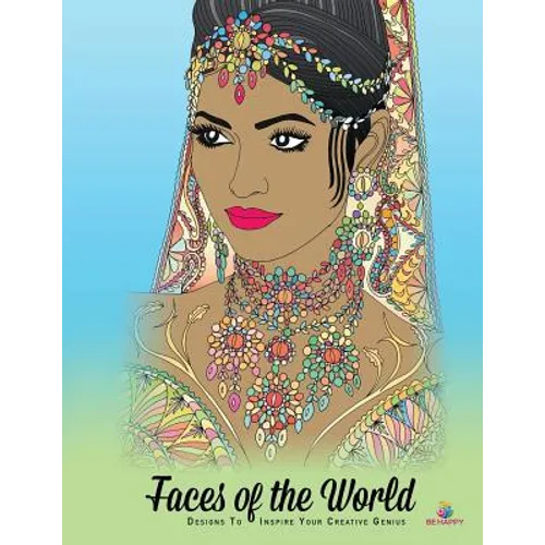 Faces of the World: Adult Coloring Book, Designs to Inspire Your Creative Genius