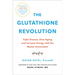 The Glutathione Revolution: Fight Disease, Slow Aging, and Increase Energy with the Master Antioxidant