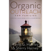 The Organic Outreach for Families Softcover