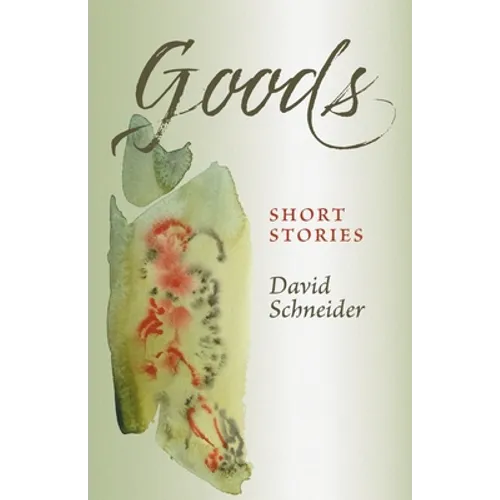Goods: Short Stories