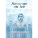 Revenge on Ice: Sara/Ryker Mysteries Book 2