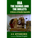 Ira: The Bombs and the Bullets: A History of Deadly Ingenuity