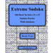 Extreme Sudoku Book Four: 100 Hard To Solve 25 x 25 Sudoku Puzzles With Solutions