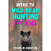 Intro to Wild Boar Hunting for Kids