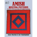 Amish Quilting Patterns: 56 Full-Size Ready-To-Use Designs and Complete Instructions