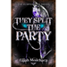 They Split the Party