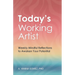 Today's Working Artist: Weekly Mindful Reflections to Awaken Your Potential