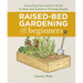 Raised-Bed Gardening for Beginners: Everything You Need to Know to Start and Sustain a Thriving Garden