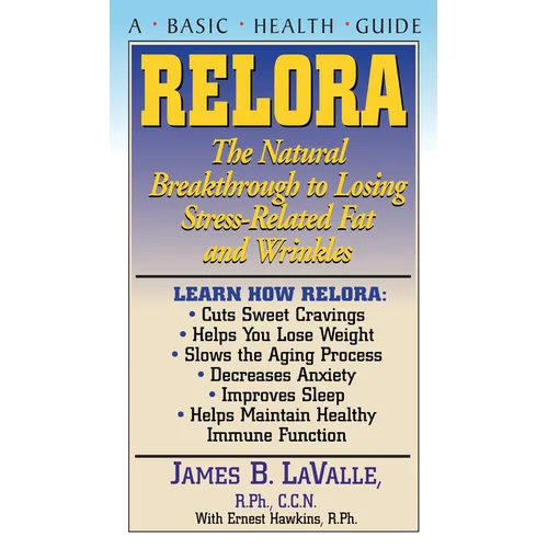 Relora: The Natural Breakthrough to Losing Stress-Related Fat and Wrinkles