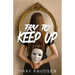 Try to Keep Up: A Psychological Thriller