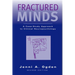 Fractured Minds: A Case-Study Approach to Clinical Neuropsychology