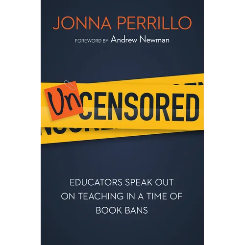 Uncensored: Educators Speak Out on Teaching in a Time of Book Bans