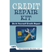 Credit Repair Kit: Do It Yourself Guide To Success