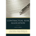 Contractual Risk Allocation: Using warranties, exclusions, indemnities and insurance provisions to mitigate and manage risk