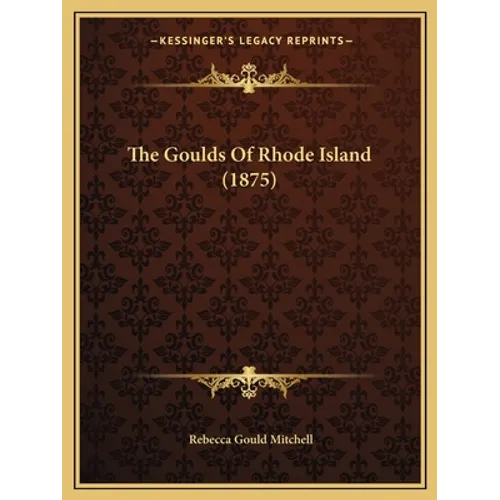 The Goulds Of Rhode Island (1875)
