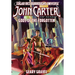 John Carter of Mars: Gods of the Forgotten (Edgar Rice Burroughs Universe)