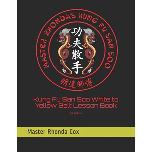 Kung Fu San Soo White to Yellow Belt Lesson Book