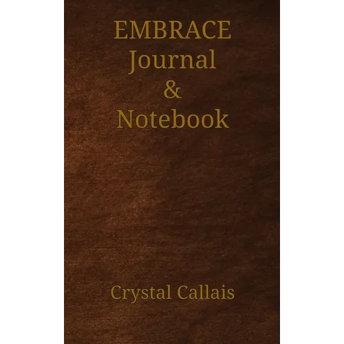 Embrace Journal & Notebook