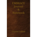 Embrace Journal & Notebook