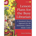Lesson Plans for the Busy Librarian: A Standards Based Approach for the Elementary Library Media Center, Volume 2