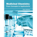 Medicinal Chemistry: From Concepts to Applications