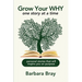 Grow Your Why: One Story at a Time