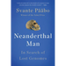 Neanderthal Man: In Search of Lost Genomes
