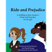Ride and Prejudice: A retelling of Jane Austen's Pride and Prejudice for all ages