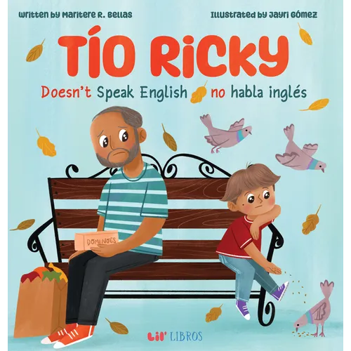 Tío Ricky Doesn't Speak English / Tío Ricky No Habla Inglés: A Bilingual English-Spanish Picture Book