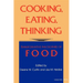 Cooking, Eating, Thinking