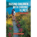 Raising Children With Chronic Illness: A Mother's Journey