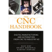 The CNC Handbook: Digital Manufacturing and Automation from CNC to Industry 4.0