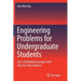 Engineering Problems for Undergraduate Students: Over 250 Worked Examples with Step-by-Step Guidance
