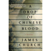 A Drop of Chinese Blood: A Mystery