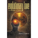 Evolutionary Love and the Ravages of Greed