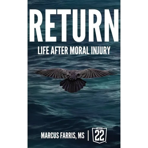 Return: Life After Moral Injury