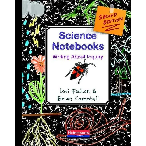 Science Notebooks, Second Edition: Writing about Inquiry
